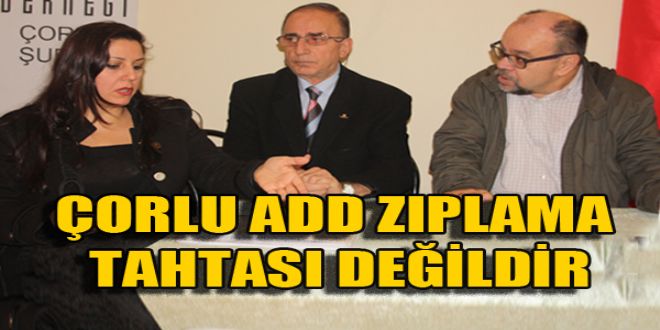 ÇORLU ADD ZIPLAMA TAHTASI DEĞİLDİR