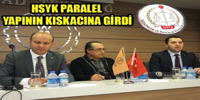 HSYK PARALEL YAPININ KISKACINA GİRDİ