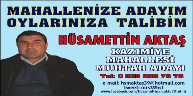 MAHALLEMİZE ADAYIM OYLARINIZA TALİBİM