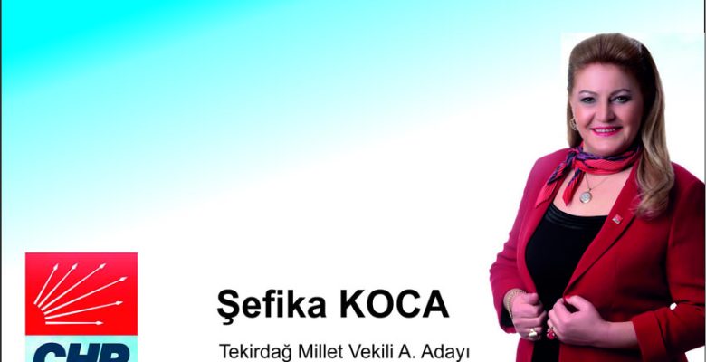 Millet Vekili A. Adayı Şefika KOCA