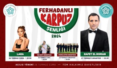 FERHADANLI KARPUZ ŞENLİĞİ PROGRAMI BELLİ OLDU