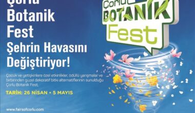 ÇORLU BOTANİK FEST BAŞLIYOR