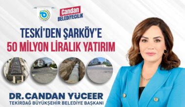 TESKİ’DEN ŞARKÖY’E 50 MİLYON LİRALIK YATIRIM