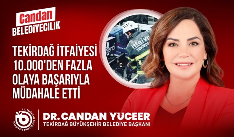 10 BİN OLAYA MÜDAHALE ETTİ