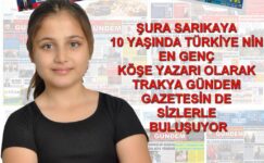 TÜRKİYE’NİN EN GENÇ KÖŞE YAZARI ŞURA SARIKAYA