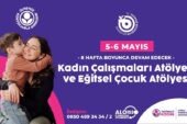 KADIN ÇALIŞMALARI ATÖLYESİ VE EĞİTSEL ÇOCUK ATÖLYESİ 5-6 MAYIS’TA BAŞLIYOR