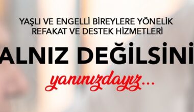 YAŞLILARI UNUTMADILAR