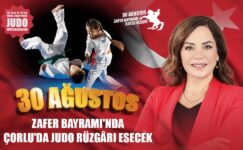 ZAFER BAYRAMI’NDA ÇORLU’DA JUDO RÜZGÂRI ESECEK