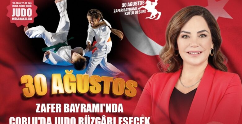 ZAFER BAYRAMI’NDA ÇORLU’DA JUDO RÜZGÂRI ESECEK