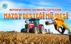 ÇİFTÇİLERE MAZOT DESTEĞİ MÜJDESİ