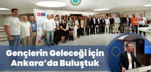 GENÇLERİN GELECEĞİ İÇİN ANKARA’DA BULUŞTUK