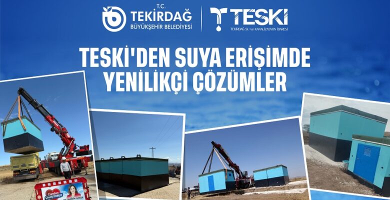 TESKİ’DEN YENİLİKÇİ ÇÖZÜMLER