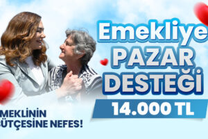 EMEKLİLERE 14 BİN TL’LİK CAN SUYU