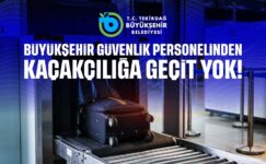 BÜYÜKŞEHİR GÜVENLİK PERSONELİNDEN KAÇAKÇILIĞA GEÇİT YOK