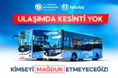 CANDAN BAŞKAN TALİMAT VERDİ ULAŞIMDA KESİNTİ YOK