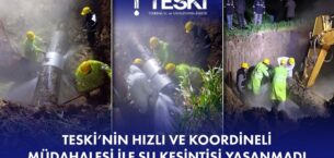 TESKİ’NİN HIZLI MÜDAHALESİ İLE SU KESİNTİSİ YAŞANMADI
