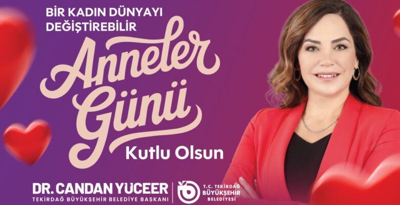 CANDAN BAŞKAN’DAN ANNELER GÜNÜ MESAJI